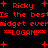 Red pixelated text on black background reads 'Ricky Is the best midget ever' with 'LOGAN!' flanked by asterisks, surrounded by red plus signs.
