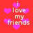 Red background with pink hearts and white text reading 'i love my friends' in pixelated font.