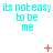 Cyan text 'its not easy to be me' repeated in three with red pixel symbols changing across frames