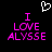 Pixelated text 'I LOVE ALYSSE' in bright pink on black background with white heart symbol above, two identical static frames shown side-by-side.