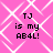 Pixelated text on a pink background with white geometric patterns, displaying 'TJ is my AB4L!' in four identical quadrants.