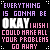 Pixelated text on black background with purple and pink lettering, featuring 'EVERYTHING IS GONNA BE OKAY' partially obscured by a white rectangle in one version.