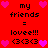 Red background with black text reading 'my friends = lovee!!! <3<3<3' and pink heart symbols arranged in a pattern