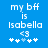 Blue background with white pixelated text reading 'my bff is Isabella <3' and five star-like symbols below, where the third symbol changes from light blue to white between frames.