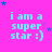 A bright pink background displays repeated text "i am a super star :)" in light blue pixelated font, with scattered blue and purple stars around each text block.
