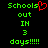 Green pixelated text on black background reads 'Schools out IN 3 days!!!!!' with a red heart symbol replacing the letter O in Schools.