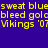 Yellow text on blue background repeats 'sweat bluesweat bluesweat blue bleed golcblood golcblood golc Vikings '07Vikings '07Vikings '07' across three identical