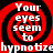 Red and black spiral pattern with white text reading 'Your eyes seem to hypnotize' repeated across four quadrants.