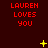 Red text 'LAUREN LOVES YOU' on dark red background with yellow star-like symbols in various positions.