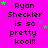 Bright pink background with repeated text "Ryan Sheckler is so pretty kool!!" in black pixelated font, scattered green and purple stars.