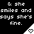 & she smiles and smiles and smiles and says she's says she's says she's fine. white triangular shapes with heart symbols appear below the text.