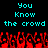 Pixelated cyan text "You Know the crowd" repeated twice above red pixelated crowd silhouettes on black background.