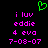 Green pixelated heart symbol above pink text reading 'i luv eddie 4 eva 7-08-07' on black background.