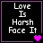 Four identical black square with purple borders display white text "Love Is Harsh Face It" and varying purple heart symbols