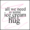 Static square image with black text reading 'all we need is some ice cream and a hug' over light pink scribbles on white background.
