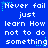 Blue background with white pixelated text repeating 'Never fail just learn How not to do something' in a pattern, surrounded by small cyan star-like shapes
