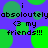 Pixelated text on a purple background with green circles, repeating 'i absolutely <3 my friends!!!' in a pattern