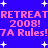 Pixelated blue background with white stars and repeated pink text reading "RETREAT 2008! 7A Rules!" in two horizontal