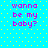 Pixelated text 'wanna be my baby?' in pink on a cyan background with yellow dots, repeated four times in a