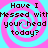 Four identical display the text 'Have I Messed with your head today?' over a pink and cyan spiral background