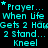 Cyan text on black background repeats 'Prayer... When life Gets 2 Har 2 stand... Kneel' with star symbols, arranged in a pattern