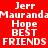 Red and black pixelated with repeated text elements including 'Jerr', 'Mauranda', 'Hope', 'BEST', and 'FRIENDS' in white block letters