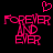Pixelated pink text 'FOREVER AND EVER' with a heart symbol above, displayed on a black background.