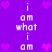 Purple background with white pixelated text 'i am what i am' arranged in vertical and pink heart icons scattered around