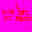 A bright pink background with red pixelated text reading "love him so much" repeated in a pattern, each instance accompanied by a small heart symbol below