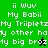 Green and black pixelated text displays 'ii Wuv My Babii' with misspelled variations , featuring a small animated figure