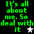 A 4-frame animated contact sheet showing a pixelated green text message "It's all about me. So deal with it" repeated across four panels, each containing a star symbol that alternates between white and gray in different frames.