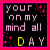 Pixelated text reads 'your on my mind all DAY' with pink border and red sparkles, yellow 'DAY' letters animate sequentially.