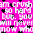 Pixelated text repeats 'i'm crushin' so hard but. you will never know who i am.' on a bright pink background with scattered black heart shapes.