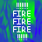 Pixelated text 'FIRE' repeated three times vertically between two of exclamation marks on a blue-green gradient background