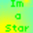Green pixelated text "Im a Star" on gradient background with one frame showing gray