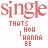 Pixelated red text on light pink background displays 'single' repeated three times above 'THAT'S HOW I HANNA BE', with small heart symbols replacing the apostrophe in 'I' across two