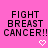 Pink background with black pixelated text reading "FIGHT BREAST CANCER!!" and two white heart symbols below the text.