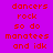 Red pixelated text reads 'dancers rock so do manatees and idk' across four colored with no visible animation changes