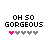 Pixelated text "OH SO GORGEOUS" above a of heart icons that change color and position across frames