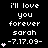 Pixelated text displays 'i'll love you forever sarah -7.17.09-' with pink heart symbols on a black background, arranged in a pattern with repeated elements
