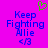 A static pixel art image with a bright pink background, blue text reading "Keep Fighting Allie <3", and a green pixelated heart symbol above the text.