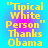 Yellow pixelated text on blue background with pink gradient overlay, displaying "'Typical White Person' Thanks Obama" in two identical vertical