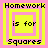 Four identical pixelated squares with pink and yellow borders, each containing text reading "Homework is for Squares" in black font.