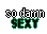 Pixelated text reads 'so damn' in black and white above green-outlined letters spelling 'SEXY' on a gray background.