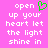 A static image with a bright pink background displays white pixelated text reading 'open up your heart let the light shine in' and a green pixelated heart symbol above the text.