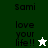 A pixelated icon displays 'Sami love your life!!' text with a star symbol, showing two background color variations.