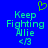 Blue background with green pixelated text reading "Keep Fighting Allie <3" and a green pixelated heart symbol above the text.