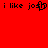 Red background with black pixelated text reading 'i like josh' and a heart symbol replacing the 'o' in 'josh', repeated twice.