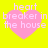 Yellow background with four pink heart shapes, each containing white text reading 'heart breaker in the house' across three lines.