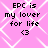 Pink background with white diamond lattice pattern, four identical text blocks reading 'EPC is my lover for life <3' in black pixelated font.